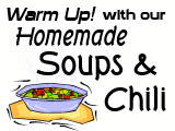 Homemade Soups and Chili Homemade Soups and Chili